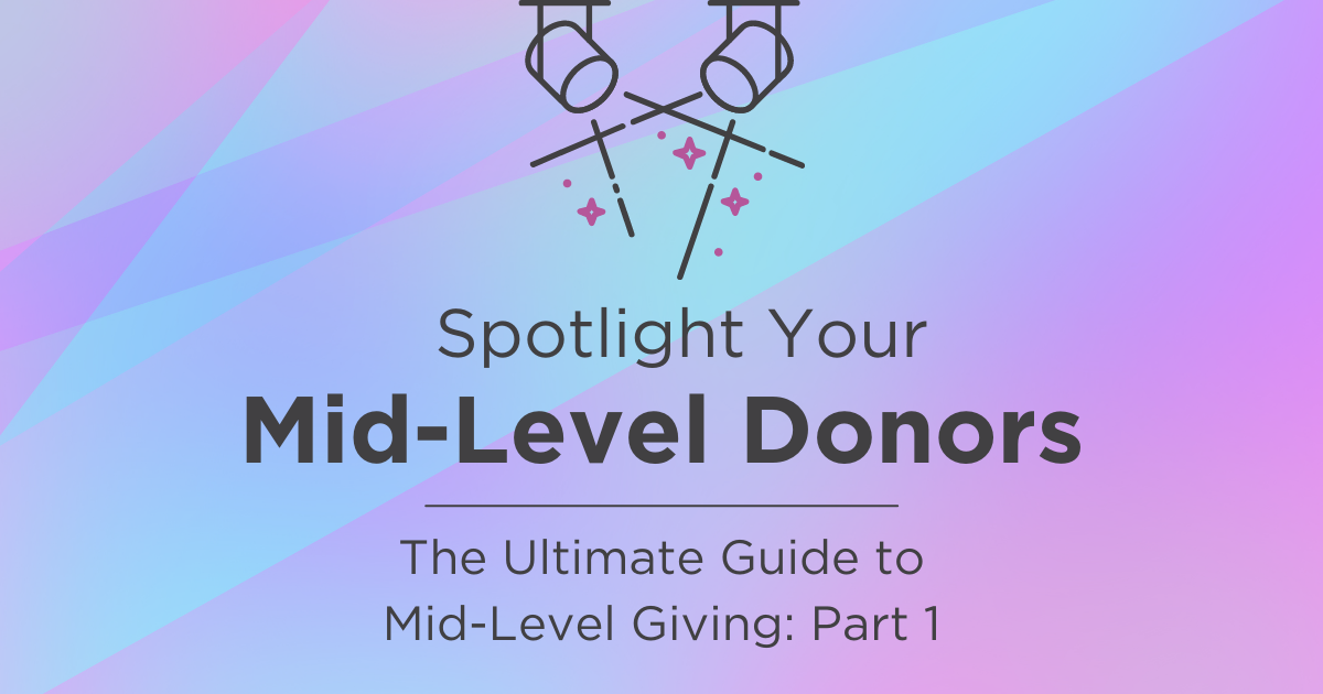Ultimate Guide to Mid-Level Giving - Part 1 - Social - 1200x630