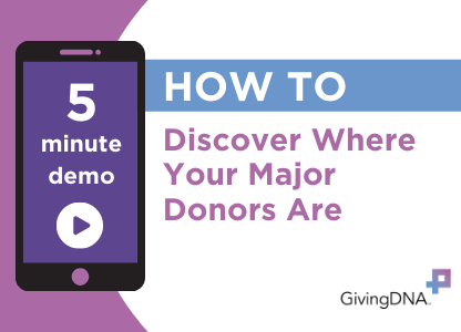 How to Discover Where Your Major Donors Are