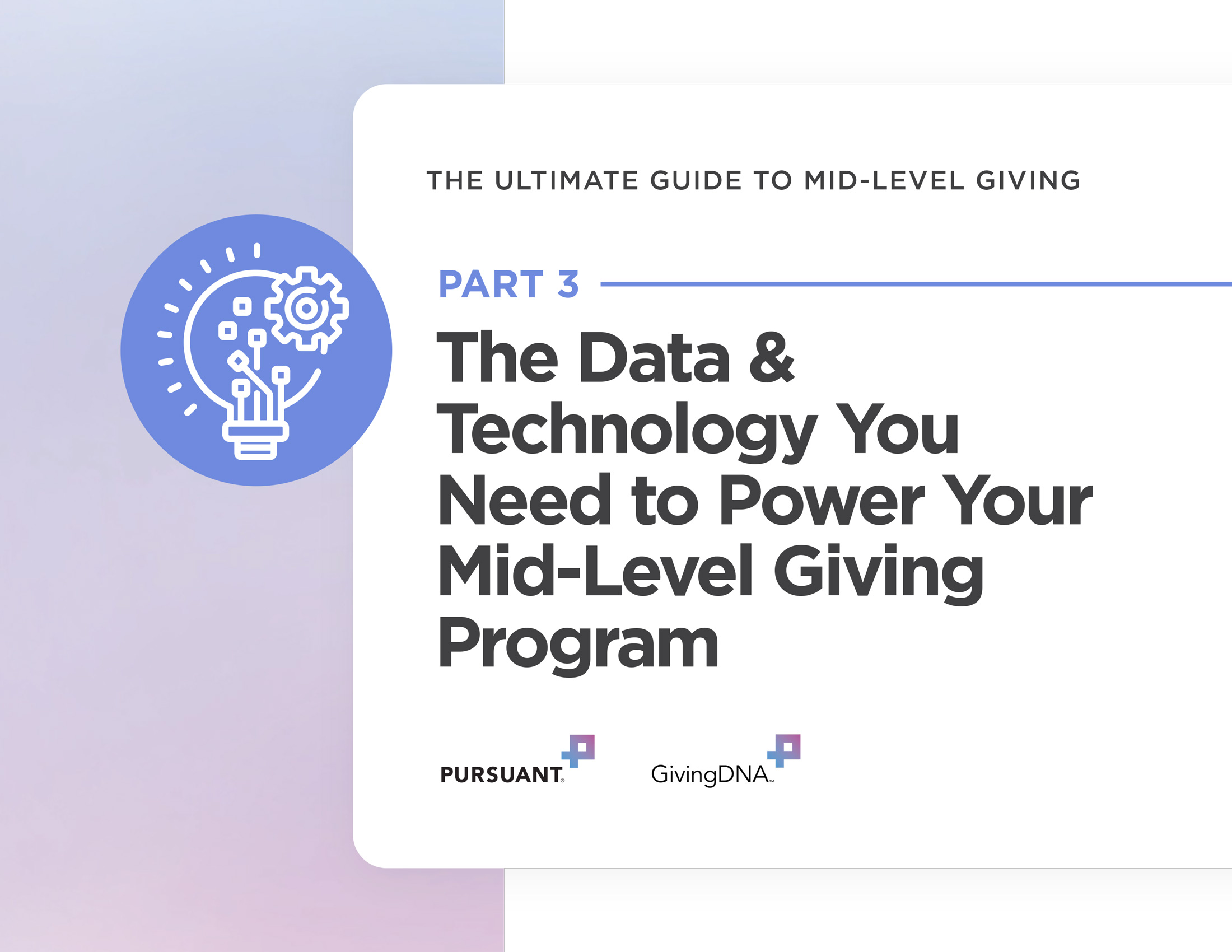 The Ultimate Guide to Mid-Level Giving Part 3: Data & Technology You Need to Power Your Mid-Level Giving Program